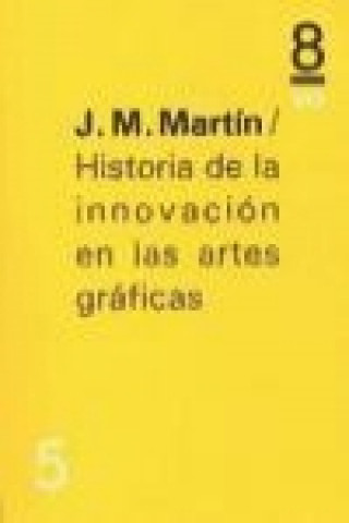 Βιβλίο Historia de las innovaciones de las artes gráficas 