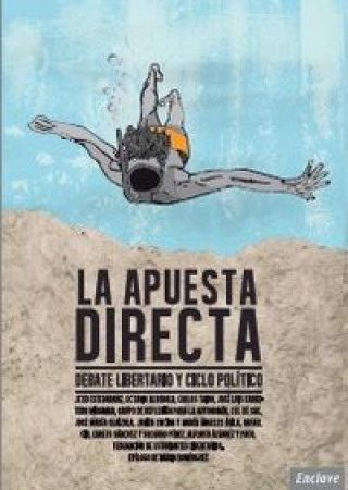 Книга La apuesta directa : debate libertario y ciclo político 