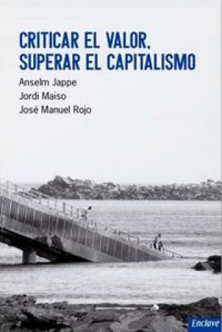 Buch Criticar el valor, superar el capitalismo Anselm Jappe