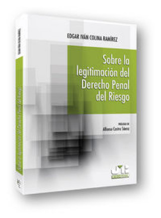 Kniha Sobre la legitimación del derecho penal del riesgo Edgar Iván Colina Rámirez