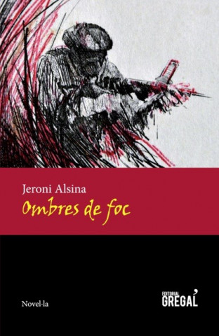 Libro Ombres de foc JERONI ALSINA I ROCASALBAS