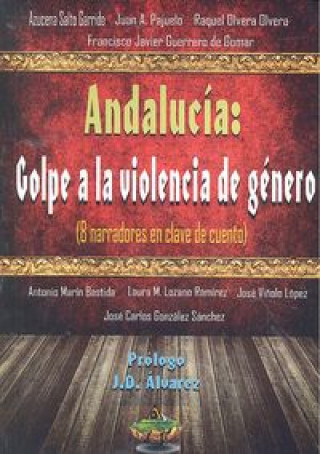 Carte Andalucía : golpe a la violencia de género Azucena . . . [et al. ] Salto Garrido