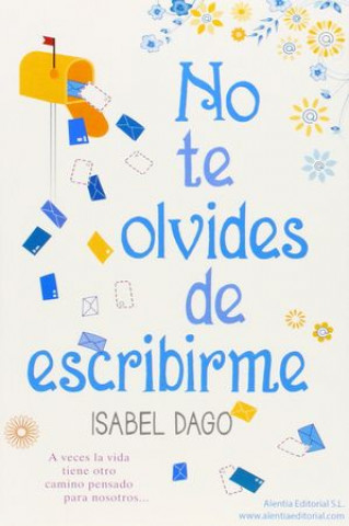 Kniha No te olvides de escribirme Isabel Dago González