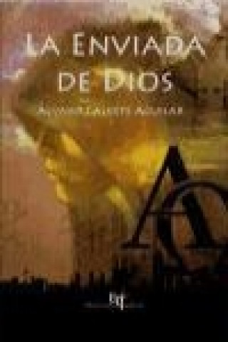 Книга La enviada de Dios Álvaro Calvete Aguilar