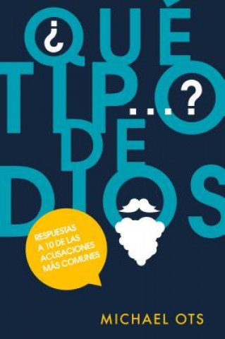 Kniha Qu' Tipo de Dios?: What Kind of God? Michael Ots