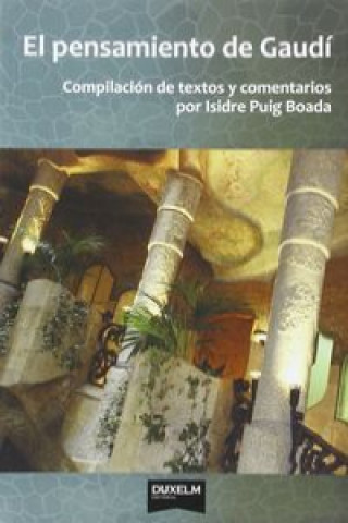 Kniha El pensamiento de Gaudí : complicación de textos y comentarios ISIDRE PUIG BOADA