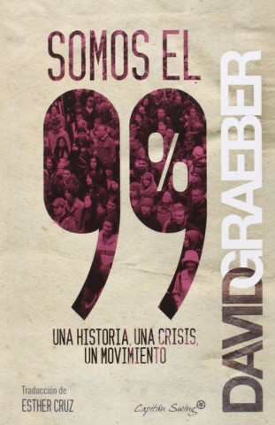 Book Somos el 99%: una historia, una crisis, un movimiento DAVID GRAEBER