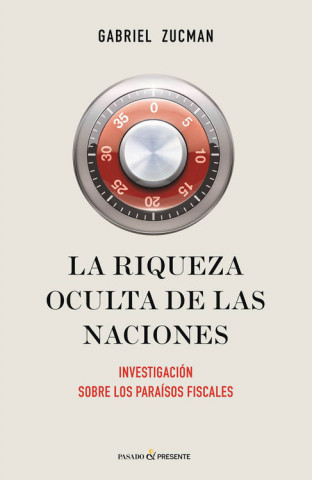 Kniha La riqueza oculta de las naciones: Investigación sobre los paraísos fiscales GABRIEL ZUCMAN