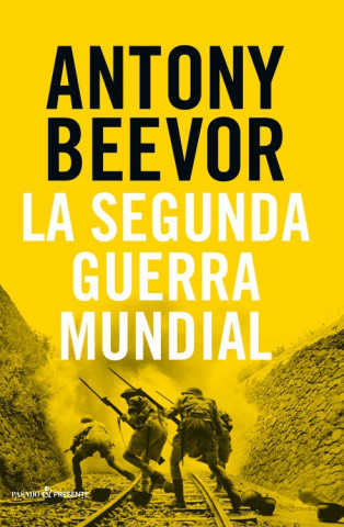 Книга La Segunda Guerra Mundial ANTONY BEEVOR