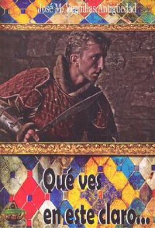 Knjiga Qué ves en este claro José M. Veguillas Antigüedad