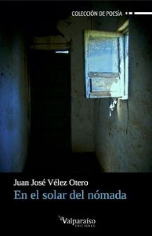 Carte EN EL SOLAR DEL NÓMADA Juan José Vélez Otero