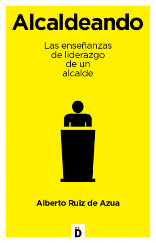 Knjiga Alcaldeando ALBERTO RUIZ DE AZUA