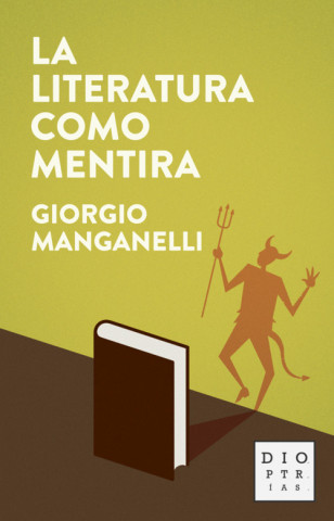 Kniha La literatura como mentira Giorgio Manganelli
