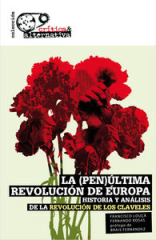 Książka La -pen-última revolución de Europa : de la Revolución de los Claveles a la contrarrevolución neoliberal 