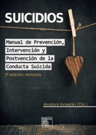 Carte Suicidios : manual de prevención, intervención y postvención de la conducta suicida Andoni Ansean Ramos