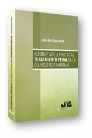 Book Alternativas jurídicas al tratamiento penal de la delincuencia habitual 