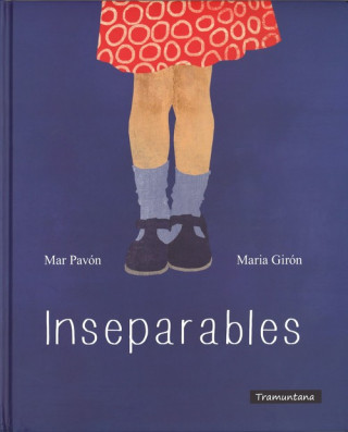 Libro Inseparables MAR PAVóN Y MARíA GIRóN