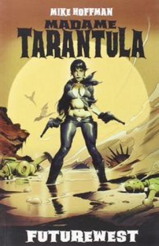 Kniha Madame Tarantula. Futurewest 