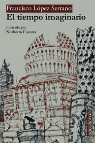 Книга El tiempo imaginario Francisco López Serrano