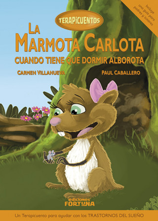 Книга La marmota Carlota cuando tiene que dormir alborota CARMEN VILLANUEVA RIVERO