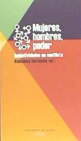 Książka Mujeres, hombres, poder : subjetividades en conflicto 