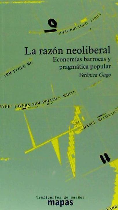 Kniha La razón neoliberal : economias barrocas y pragmática popular 