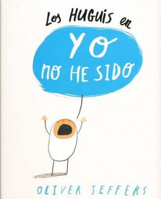 Książka Los Huguis en Yo no he sido Oliver Jeffers