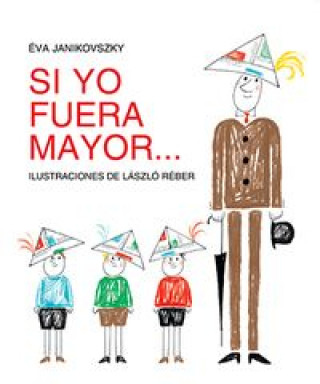 Könyv Si yo fuera mayor... EVA JANIKOVSZKY