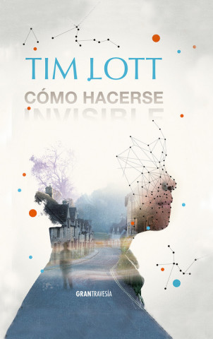 Könyv Cómo hacerse invisible TIM LOTT