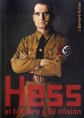 Carte Hess, el hombre y su misión 