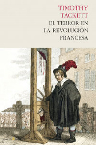 Carte El terror en la revolución francesa TIMOTHY TACKETT