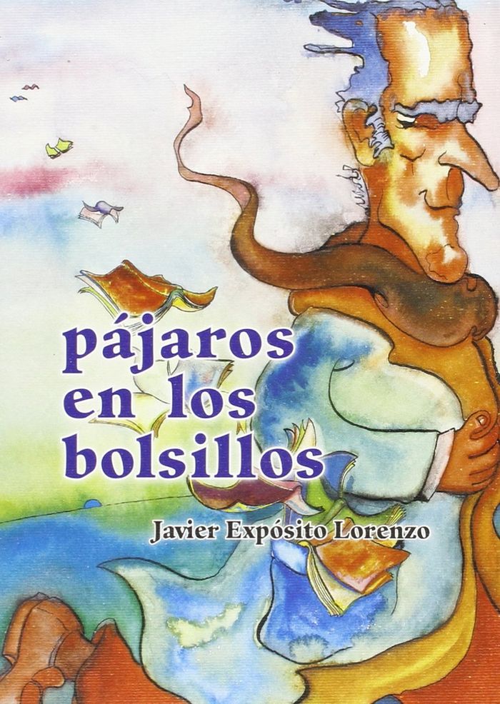 Book Pájaros en los bolsillos Javier Expósito Lorenzo