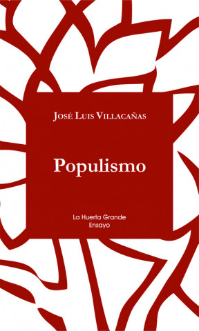 Könyv Populismo JOSE LUIS VILLACAÑAS BERLANGA