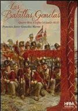 Könyv Las batallas gemelas: Quatre Bras y Ligny (16 de junio de 1815) 