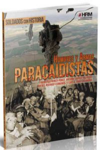 Книга Hombres y armas : paracaidistas Francisco José . . . [et al. ] Ronco Poce