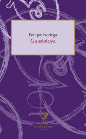 Книга Guastatoya ENRIQUE NORIEGA