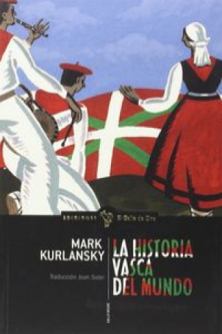 Buch LA HISTORIA VASCA DEL MUNDO MARK KURLANSKY