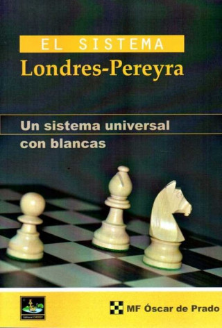 Kniha El sistema Londres-Prereyra: un sistema universal con blancas OSCAR DE PRADO