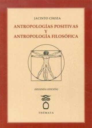 Carte Antropologías positivas y antropología filosófica 