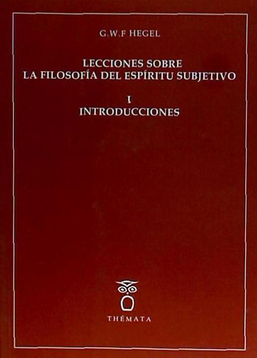 Buch Lecciones sobre la filosofía del espíritu subjetivo I. Introducción 