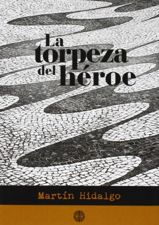 Könyv La torpeza del héroe 