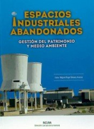 Knjiga Espacios industriales abandonados: gestión industriales abandonados 