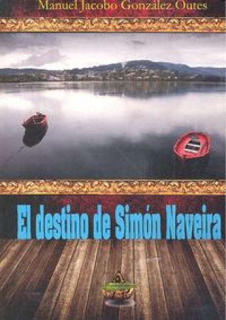 Kniha El destino de Simón Naveira 