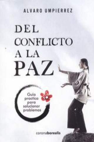 Kniha DEL CONFLICTO A LA PAZ ALVARO UMPIERREZ