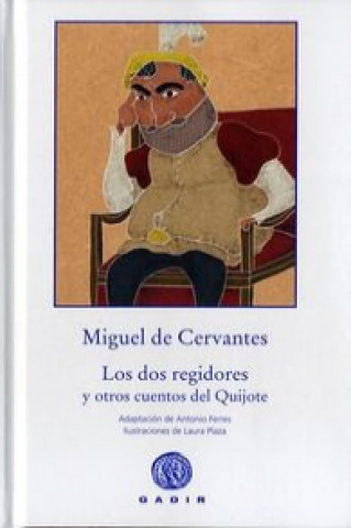 Könyv Los dos regidores y otros cuentos del Quijote 