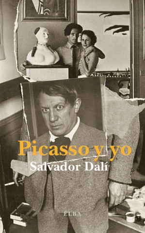Könyv Picasso y yo SALVADOR DALI
