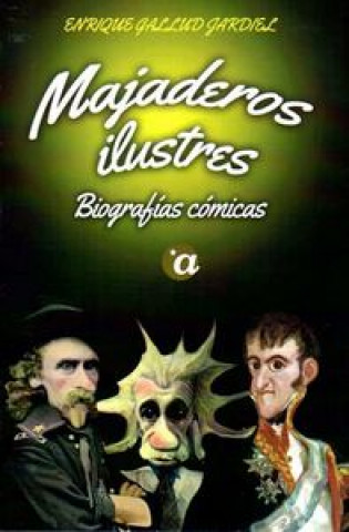 Carte Majaderos ilustres : biografías cómicas Enrique Gallud Jardiel