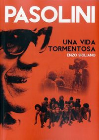 Kniha Pasolini. Una vida tormentosa Enzo Siciliano