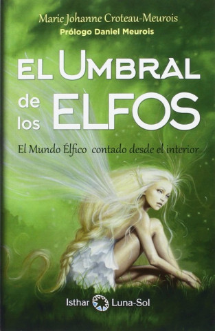 Kniha El Umbral de los elfos MARIE JOHANNE CROTEAU - MEUROIS