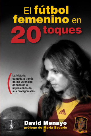 Carte El Fútbol Femenino En 20 Toques DAVID MENAYO